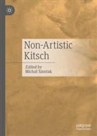 Michal Szostak, Michał Szostak - Non-Artistic Kitsch