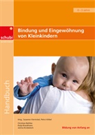 Christi Bethke, Christian Bethke, Katja Braukhane, Jani Knobeloch, Janina Knobeloch, Viernickel... - Bindung und Eingewöhnung von Kleinkindern