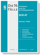 Clemens d'Alquen, Karl-Edmund Hemmer, Michael Tyroller, Achim Wüst - Die 76 wichtigsten Fälle BGB AT