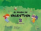 Mila Crespo Picó, Noelia García Pichardo, Sara Pardo Ballester, Miriam Sajeta Souza - El mundo de Valentina 2, m. 1 Buch, m. 1 Beilage