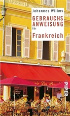 Johannes Willms - Gebrauchsanweisung für Frankreich