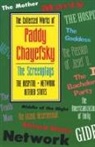 Paddy Chayefsky - The Collected Works of Paddy Chayefsky