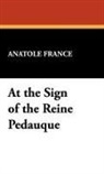 Anatole France - At the Sign of the Reine Pedauque