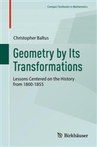 Christopher Baltus - Geometry by Its Transformations