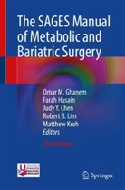 Judy Y. Chen, Omar M. Ghanem, Farah Husain, Matthew Kroh, Robert B. Lim, Judy Y Chen et al - The SAGES Manual of Metabolic and Bariatric Surgery