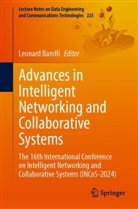 Leonard Barolli - Advances in Intelligent Networking and Collaborative Systems
