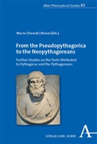 Luc Brisson, Tiziano Dorandi, Constantinos Macris - From the Pseudopythagorica to the Neopythagoreans