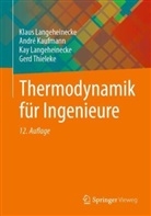 André Kaufmann, Langeheinecke, Kay Langeheinecke, Klaus Langeheinecke, Gerd Thieleke - Thermodynamik für Ingenieure