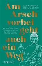 Alexandra Reinwarth - Am Arsch vorbei geht auch ein Weg - Special Edition