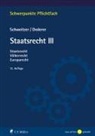 Hans-Geor Dederer, Hans-Georg Dederer, Michael Schweitzer, Michael (Prof. Dr.) Schweitzer - Staatsrecht III