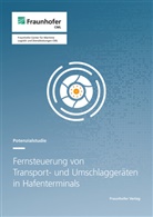 Johann Bergmann, Dirk Mönicke, Holger Schulz, Jan Christian Wieck, Sina Willrodt, CML Hamburg... - Fernsteuerung von Transport- und Umschlaggeräten in Hafenterminals