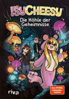 Klarissa Gist, IsyCheesy, Melanie Hölscher - IsyCheesy: Die Höhle der Geheimnisse