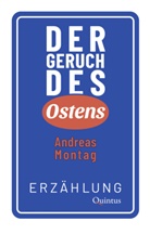 Andreas Montag - Der Geruch des Ostens