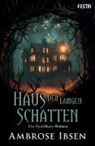 Ambrose Ibsen, Alexander Nym - Haus der langen Schatten