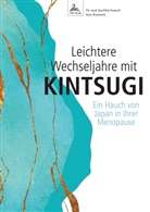 Jan-Dirk Dr med Fauteck, Jan-Dirk Dr. med. Fauteck, Imre Kusztrich, IGK-Verlag - Leichtere Wechseljahre mit KINTSUGI