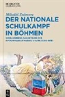 Mikulá¿ Zvánovec, Mikulás Zvánovec - Der nationale Schulkampf in Böhmen