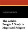 James George Frazer - The Golden Bough