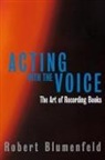 Robert Blumenfeld - Acting with the Voice