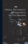 Empiricus Sextus - Opera. Recensuit Hermannus Mutschmann