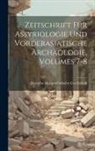Deutsche Morgenländische Gesellschaft - Zeitschrift Für Assyriologie Und Vorderasiatische Archäologie, Volumes 7-8