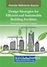 Roberto Alonso González-Lezcano, Sunil Kumar Sansaniwal - Design Strategies for Efficient and Sustainable Building Facilities