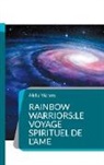 Aleka Waters - Rainbow Warriors:le voyage spirituel de l'Ame
