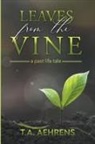 T. A. Aeherns - Leaves from the Vine
