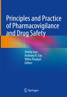 Anthony R. Cox, Jimmy Jose, Vibhu Paudyal - Principles and Practice of Pharmacovigilance and Drug Safety