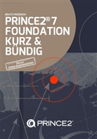 Beate Friedrich - PRINCE2® 7 FOUNDATION KURZ & BÜNDIG