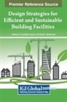 Roberto Alonso González-Lezcano, Sunil Kumar Sansaniwal - Design Strategies for Efficient and Sustainable Building Facilities