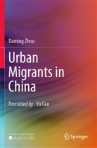 Daming Zhou - Urban Migrants in China