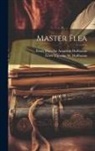 Ernst Theodor Amadeus Hoffmann, Ernst Theodor W. Hoffmann - Master Flea