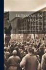 Joseph Barberet - Le Travail En France: Monographies Professionnelles, Volume 3