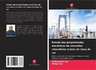 Subhashish Dey, Durga Rao - Estudo das propriedades mecânicas de concretos cimentícios à base de lama de cal