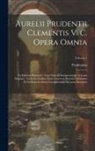 Prudentius - Aurelii Prudentii Clementis V. C. Opera Omnia: Ex Editione Parmensi: Cum Notis Et Interpretatione in Usum Delphini: Variis Lectionibus Notis Variorum