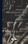 Pierre-Joseph Buchoz - Manuel Vétérinaire Des Plantes