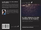 Amanda Dias de Oliveira - La vida religiosa y la vida cotidiana de las mujeres