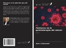 Ramin Zibaseresht - Fármacos en la quimioterapia del cáncer