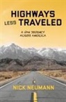 Nick Neumann - Highways Less Traveled