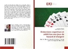 Colins Essola Tchouand, Jean-Pierre Mbame - Distorsions cognitives et addiction aux jeux de hasard et d'argent