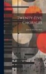 Johann Sebastian Bach - Twenty-five Chorales