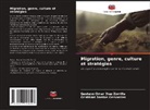 Gustavo Omar Díaz Zorrilla, Cristóbal Santos Cervantes - Migration, genre, culture et stratégies