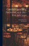 Karl Bartsch, Eduard Koschwitz - Chrestomathie Provençale (Xe-Xve Siècles)