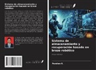 Pandian R. - Sistema de almacenamiento y recuperación basado en brazo robótico
