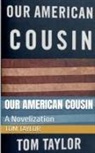 Tom Taylor - Our American Cousin