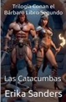Erika Sanders - Trilogía Conan el Bárbaro Libro Segundo
