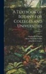 Charles Reid Barnes, John Merle Coulter, Henry Chandler Cowles - A Textbook of Botany for Colleges and Universities; Volume 2