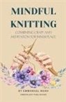 Emmanuel Noah - Mindful Knitting