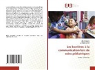 Mariem Bellazi, Olfa Hammami, Oumayma Louati - Les barrières à la communication lors de soins pédiatriques