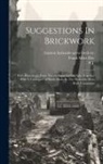 Winslow Junction, N. J., Eastern Hydraulic-Press Brick Co - Suggestions In Brickwork: With Illustrations From The Architect Ure Of Italy, Together With A Catalogue Of Bricks Made By The Hydraulic-press Br